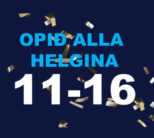 Opið alla helgina